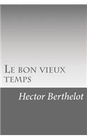 Le bon vieux temps