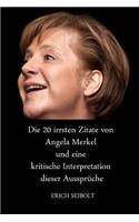 Die 20 Irrsten Zitate Von Angela Merkel Und Eine Kritische Interpretation Dieser AussprÃ¼che