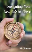 Navigating Your New Life in Christ