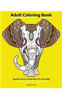 Adult Coloring Book: Elephant: Horse: Panda: Boar: Fox: Owl: Eagle: Beautiful: Henna and Paisley Style: Rhinoceros: Bears Cola: Snail: Bird Beautiful: (Anti-Stress Art T