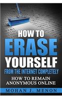 How to Erase Yourself from the Internet Completely