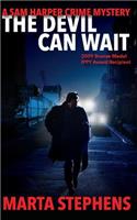 The Devil Can Wait: (2 Sam Harper Crime Mystery)