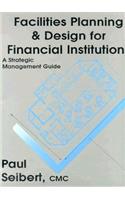 Facilities Planning & Design for Financial Institutions