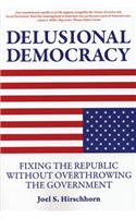 Delusional Democracy