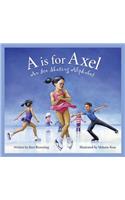 A is for Axel