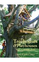 Treehouses & Playhouses You Can Build