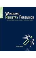 Windows Registry Forensics: Advanced Digital Forensic Analysis of the Windows Registry [With CDROM]