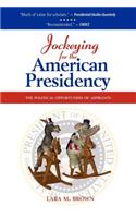 Jockeying for the American Presidency