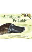 A Platypus, Probably