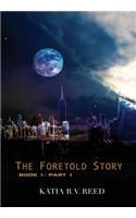 Foretold Story Book 1: Part 1