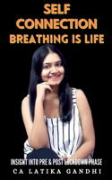 Self Connection Breathing is life