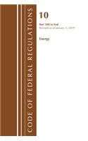 Code of Federal Regulations, Title 10 Energy 500-End, Revised as of January 1, 2019