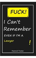 FUCK I Can't Remember EVEN IF I'M A Lawyer