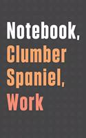 Notebook, Clumber Spaniel, Work