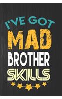 I've Got Mad Brother Skills