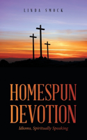 Homespun Devotion: Idioms, Spiritually Speaking