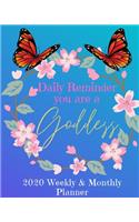 Daily Reminder You are a Goddess 2020 Monthly & Weekly Planner