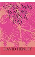Christmas Is More Than a Day
