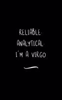Reliable. Analytical. I'm a Virgo