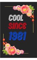 Cool Since 1981 Notebook Birthday Gift
