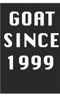 GOAT SINCE 1999 Notebook Birthday Gift