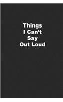 Things I Can't Say Out Loud
