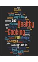 Healthy Cooking: Blank Recipe Notebooks To Write In Perfect For Women Design With Word Cloud Concept On Black Background