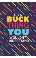 It's a Buck Thing You Wouldn't Understand