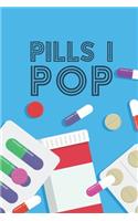 Pills I Pop