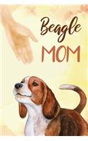 Beagle MOM Notebook: Journal for Beagle Lovers Really Adorable Watercolor Cover Design, Blank Paper to Write in Planner & Training - Perfect Dog Lovers Gifts for Women