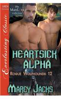 Heartsick Alpha [Rogue Wolfhounds 12] (Siren Publishing Everlasting Classic Manlove)