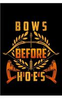 Bows Before Hoes