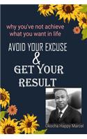 Avoid Your Excuse and Get Your Result