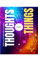 Thoughts Become Things - 2020 Law Of Attraction Journal