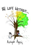 The Life Without