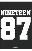 Nineteen 87 Notebook: Journal blank lined - 120 pages in 6x9" inches - Perfect for all persons which are born in 1987