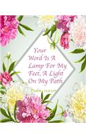 Your Word Is A Lamp For My Feet, A Light On My Path Psalm 119