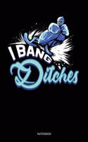 I Bang Ditches