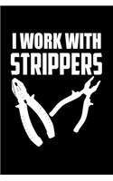 I Work With Strippers