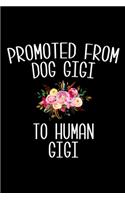 Promoted From Dog Gigi to Human Gigi