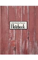 2020 Weekly Planner Notebook: Rustic Red Barn Wood Weekly Planner - Stay Organized And Inspired All Year