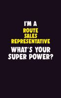 I'M A Route Sales Representative, What's Your Super Power?