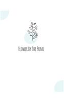 Flower By The Pond: Notebook: 110 Page Lined - Journal Size: 8.5 x 11 Large - Composition by Anns Day- Cute journals and Notebooks to the office or school for Women, Me