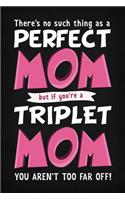 There's No Such Thing As A Perfect Mom But If You're A Triplet Mom You Aren't Far Off!