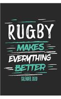 Rugby Makes Everything Better Calender 2020