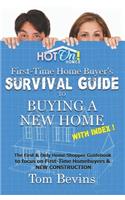 The First-Time Home Buyer's Survival Guide to Buying a New Home