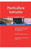 Horticulture instructor RED-HOT Career Guide; 2592 REAL Interview Questions