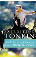 Expedition Tonkin: Auf der Suche nach Vietnams letzten Stumpfnasenaffen