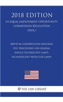 2009-07-06 Conservation Program - Test Procedures for General Service Fluorescent Lamps, Incandescent Reflector Lamps (US Energy Efficiency and Renewable Energy Office Regulation) (EERE) (2018 Edition)