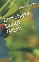 Ehrlichkeit Bringt Gl